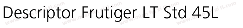Descriptor Frutiger LT Std 45Ligth字体转换